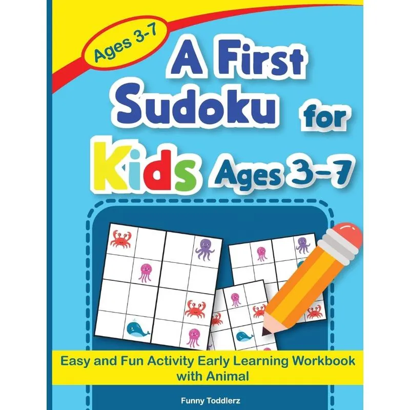 A First Sudoku for Kids Ages 3-7