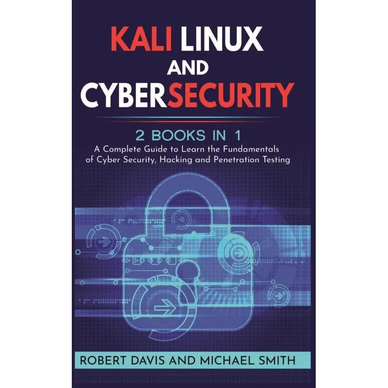 KALI LINUX AND CYBERSECURITY