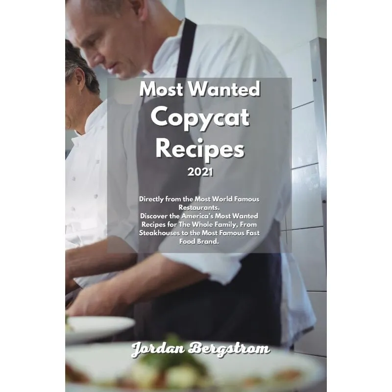 Most Wanted Copycat Recipes 2021