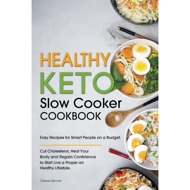 Healthy Keto Slow Cooker Cookbook