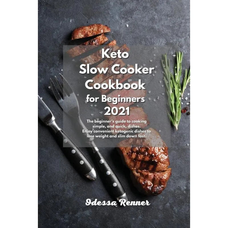 Keto Slow Cooker Cookbook for Beginners 2021