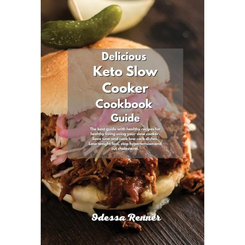 Delicious Keto Slow Cooker Cookbook Guide