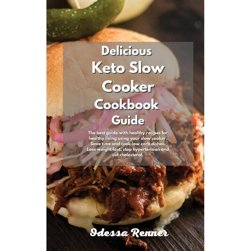 Delicious Keto Slow Cooker Cookbook Guide