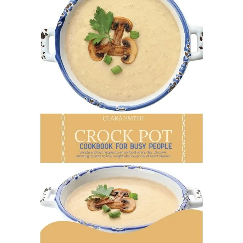 Crock Pot Cookbook for Busy People