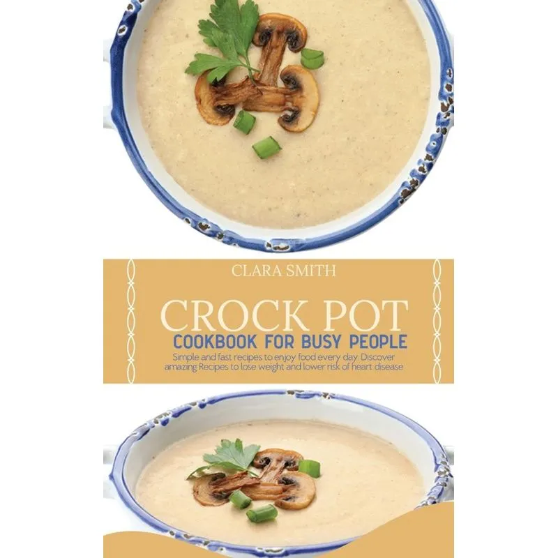 Crock Pot Cookbook for Busy People