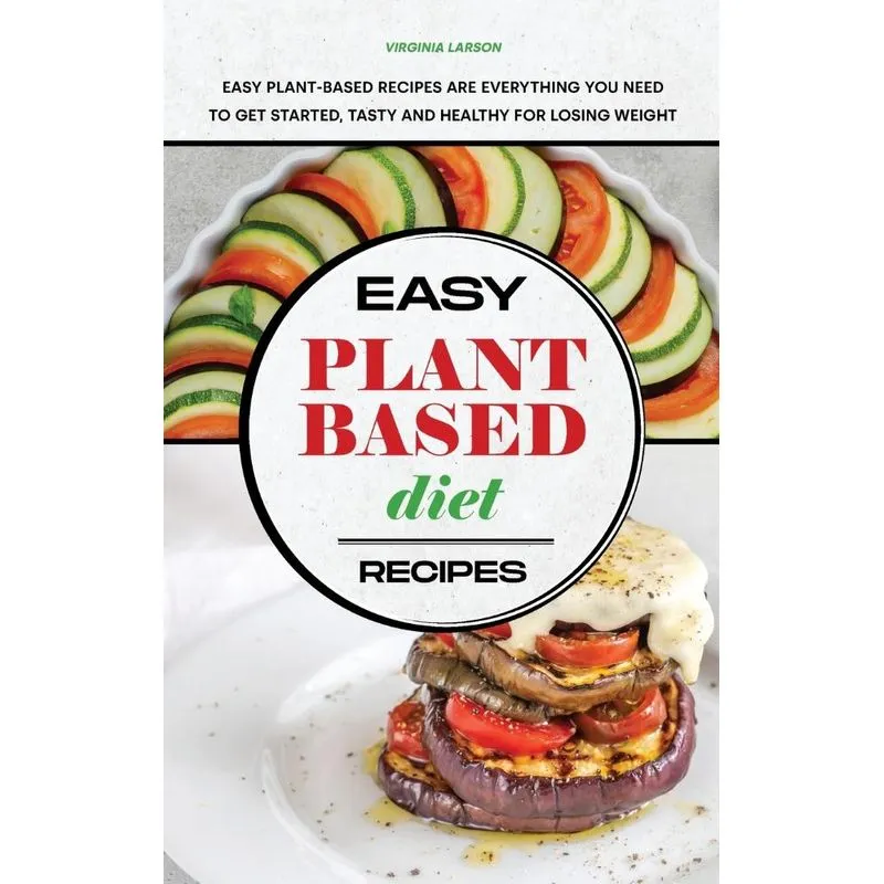 Easy Plant-Based Diet Recipes