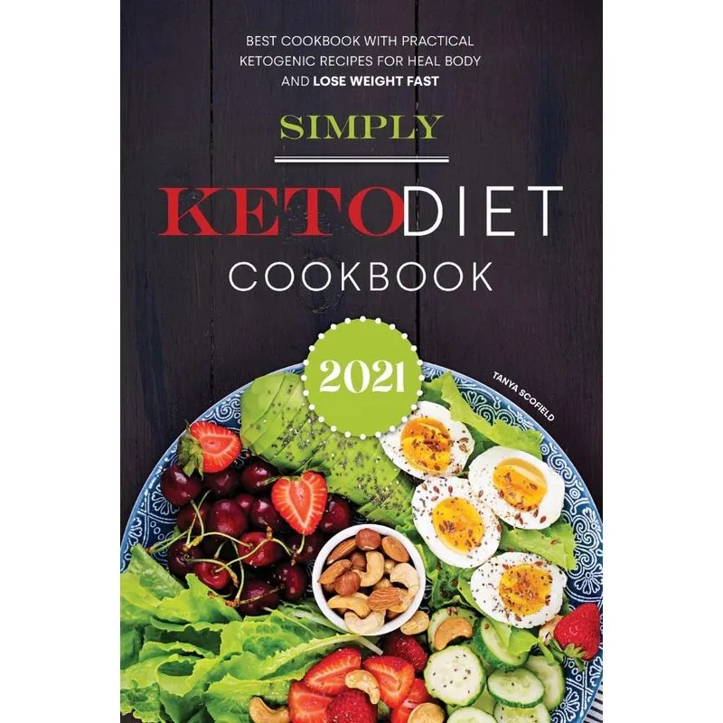Simply Keto Diet Cookbook 2021