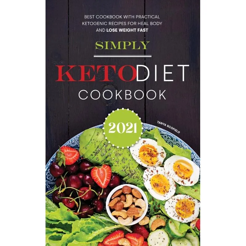 Simply Keto Diet Cookbook 2021