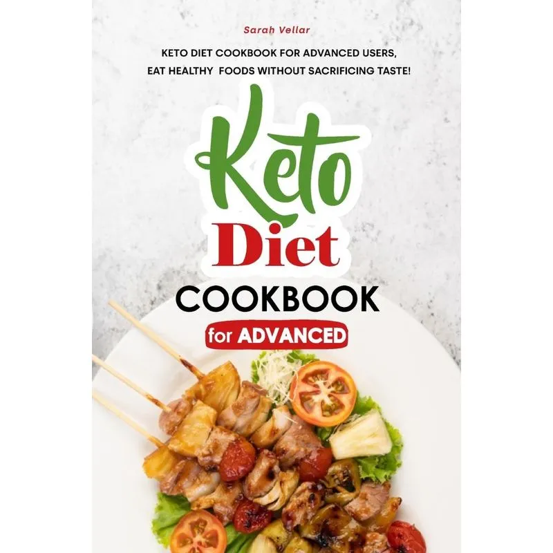 Keto Diet Cookbook for Advanced