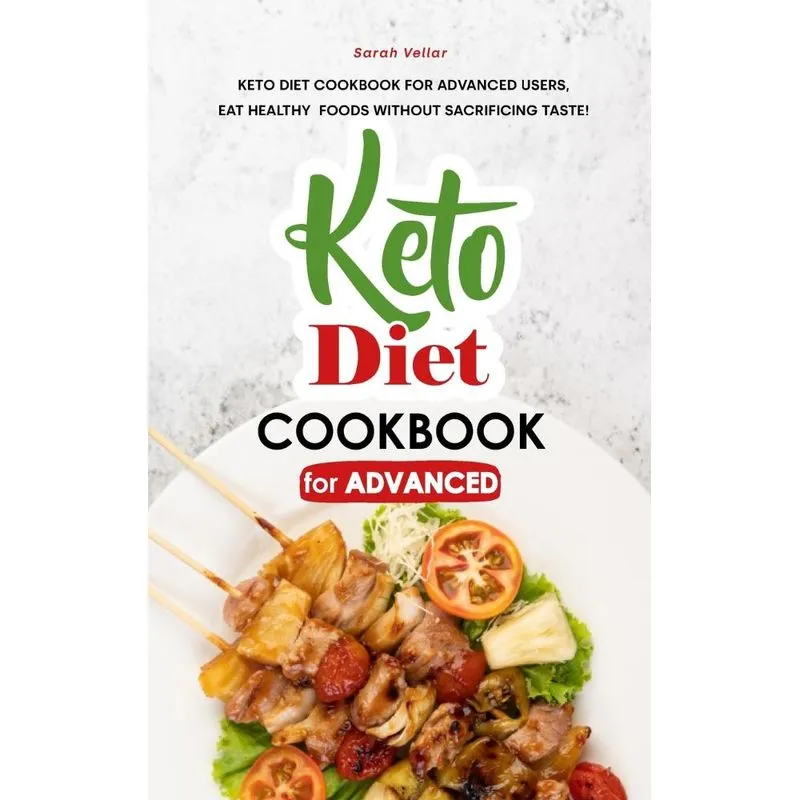 Keto Diet Cookbook for Advanced