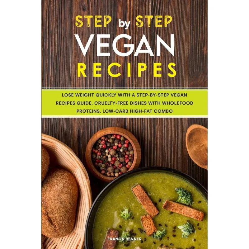 Step-by-Step Vegan Recipes