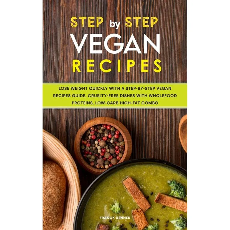 Step-by-Step Vegan Recipes