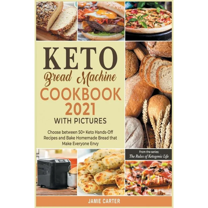 Keto Bread Machine Cookbook 2021 with Pictures