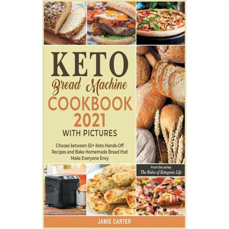 Keto Bread Machine Coookbook 2021 with Pictures