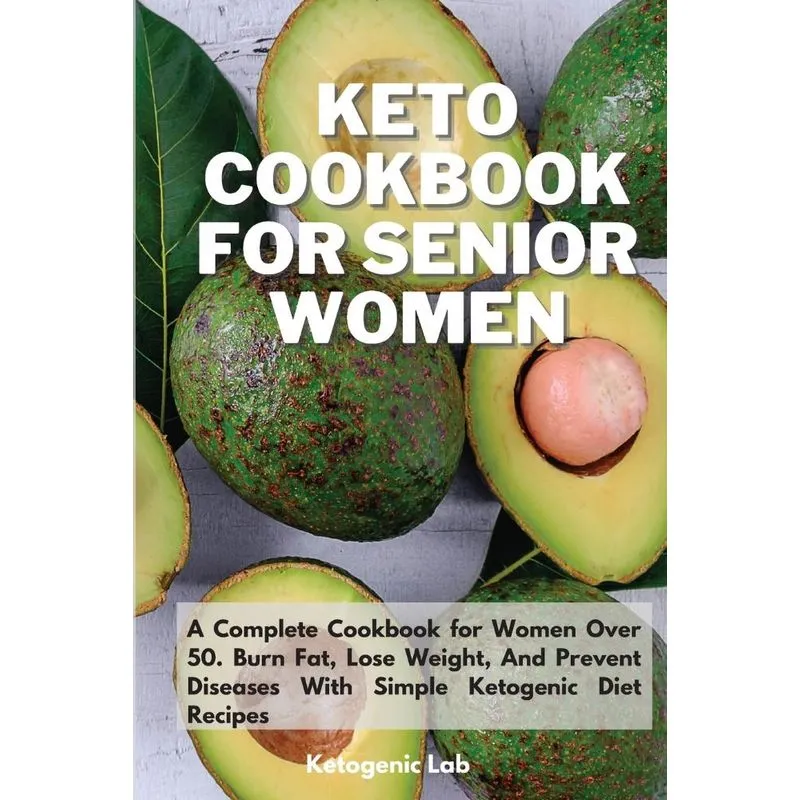Keto Cookbook For Senior Women