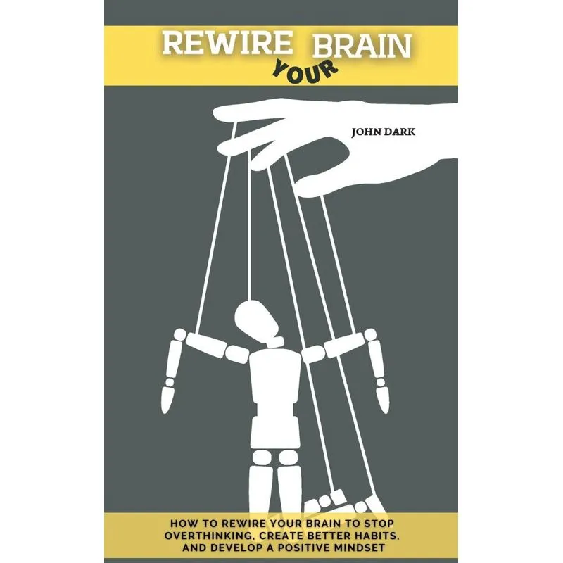 REWIRE YOUR BRAIN