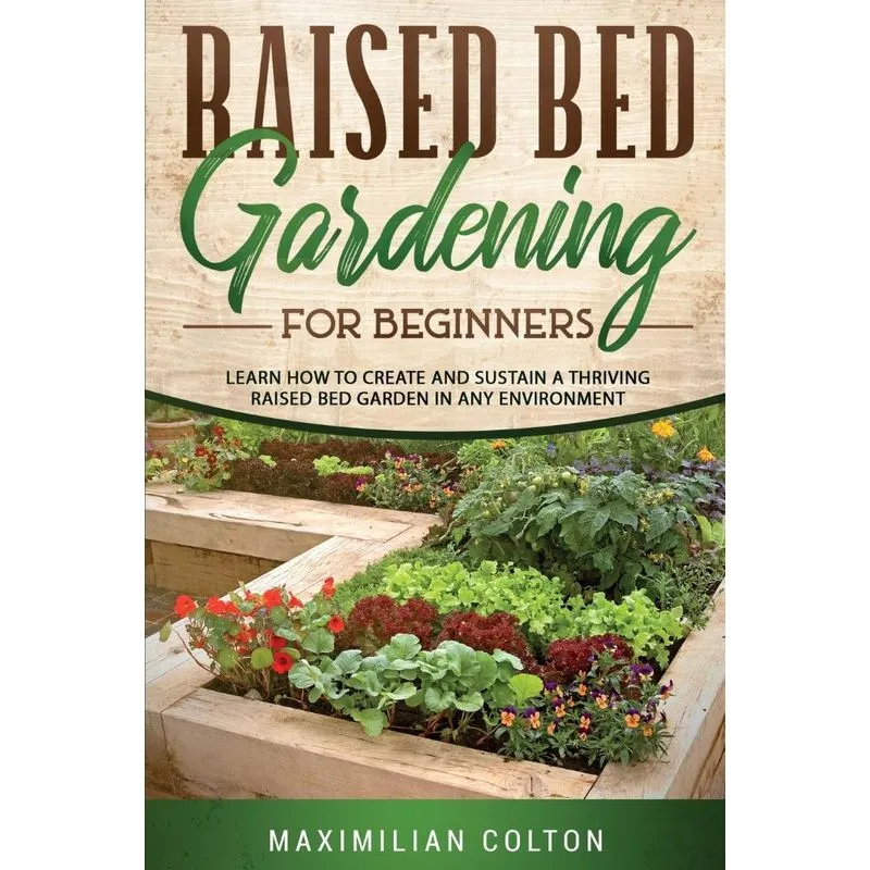 RAISED BED GARDENING FOR BEGINNERS