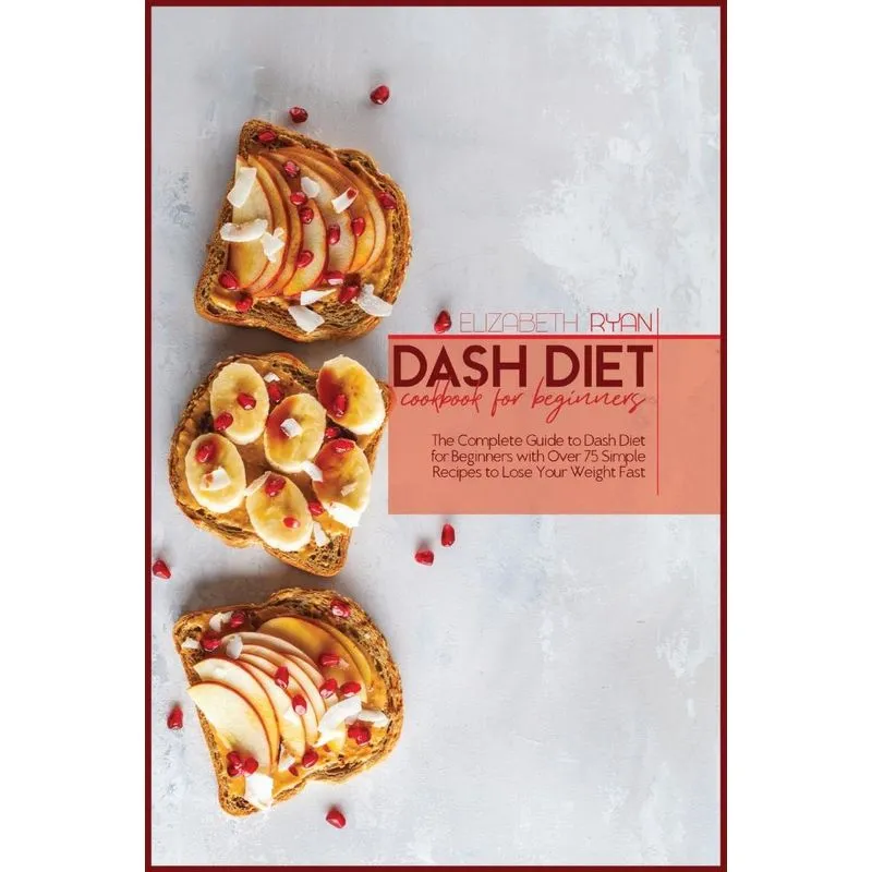Dash Diet Cookbook For Beginners