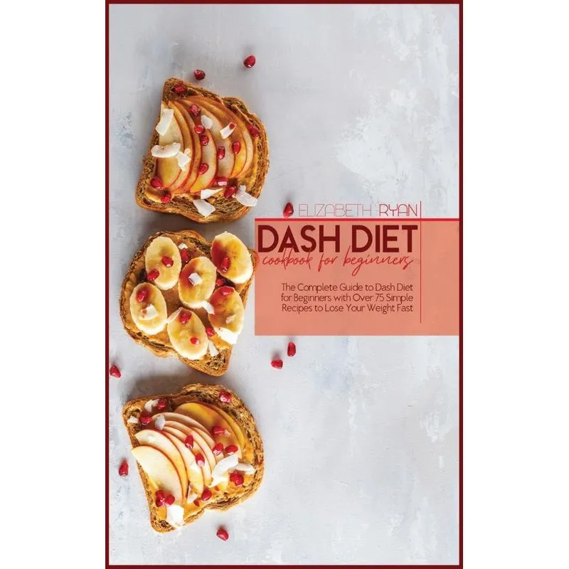 Dash Diet Cookbook For Beginners