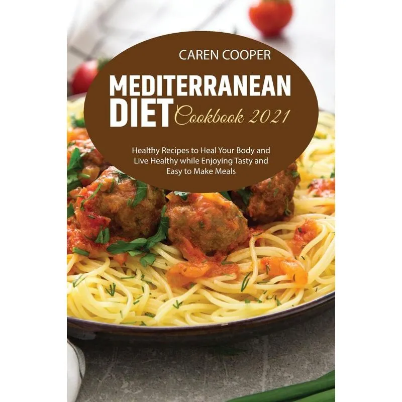 Mediterranean Diet Cookbook 2021