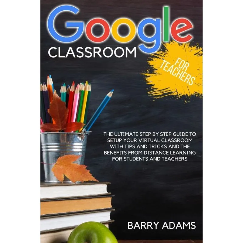 GOOGLE CLASSROOM FOR TEACHERS