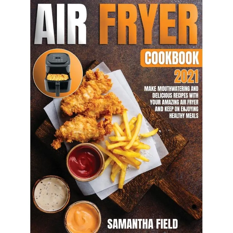 Air Fryer Cookbook 2021