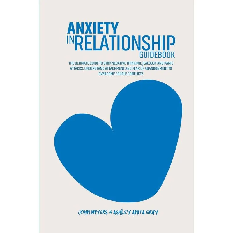 Anxiety In Relationships Guidebook