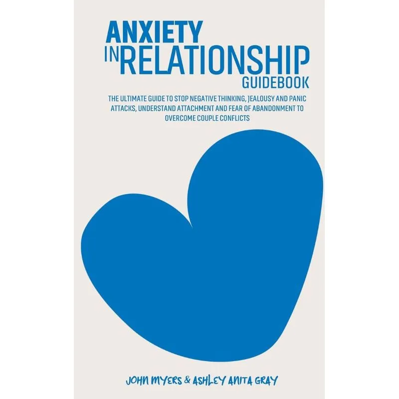 Anxiety In Relationships Guidebook
