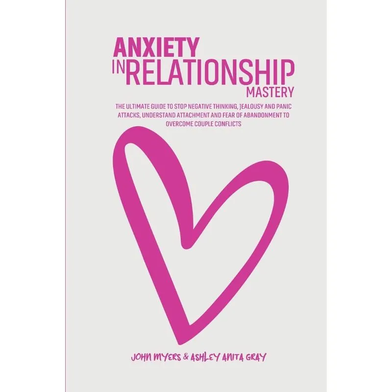 Anxiety In Relationship Mastery