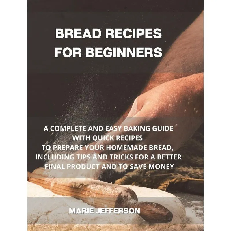 BREAD RECIPES FOR BEGINNERS