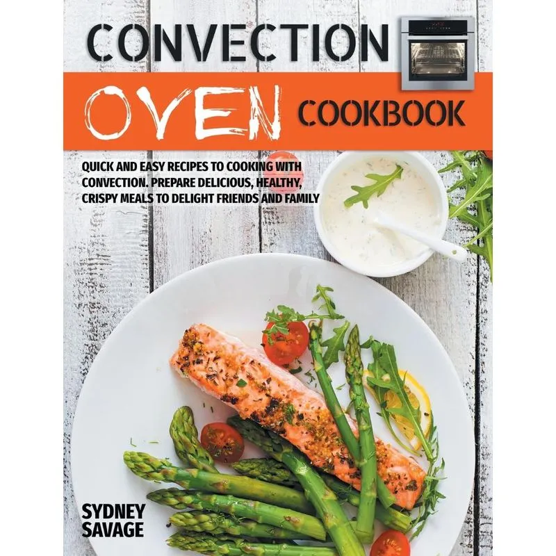 Convection Oven Cookbook