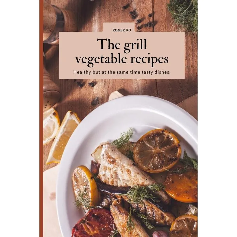 The grill vegetable recipes