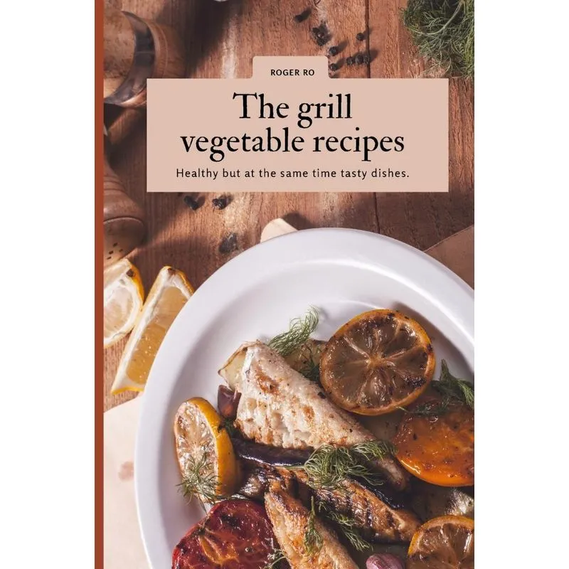 The grill vegetable recipes