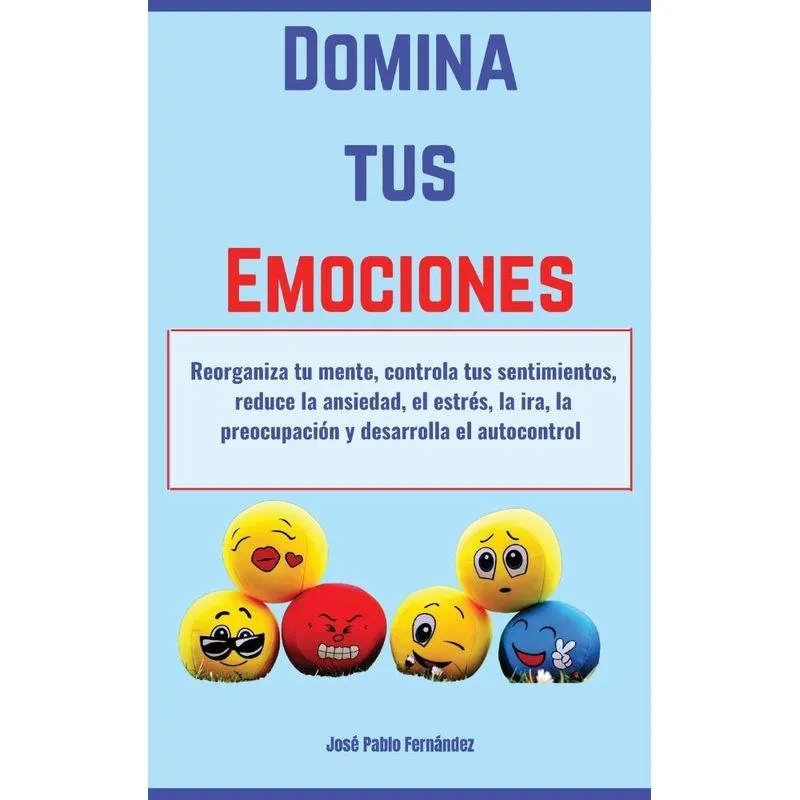 Domina tus Emociones