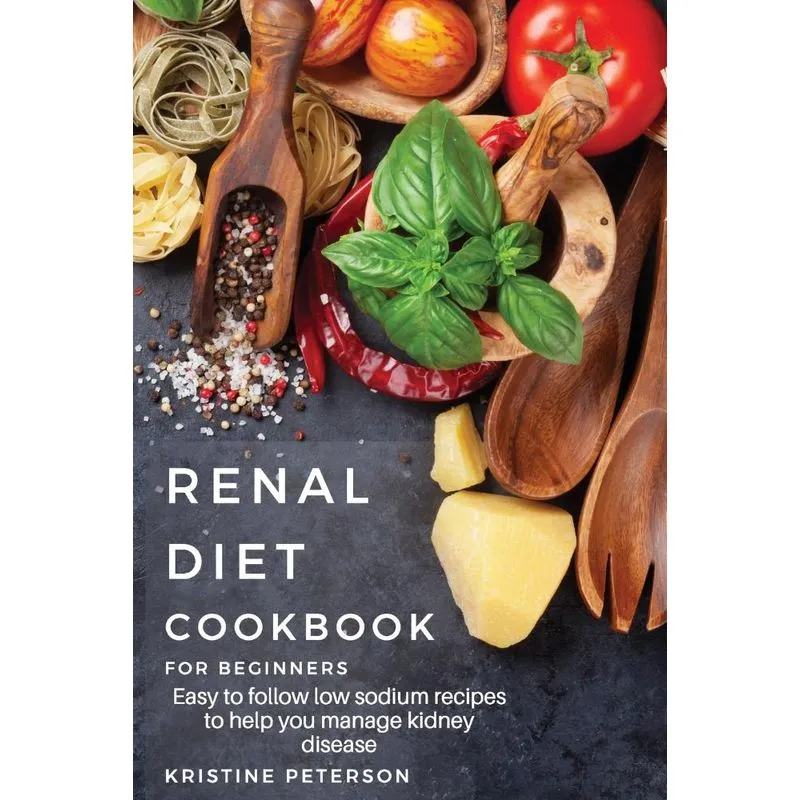 Renal Diet Cookbook For Beginners