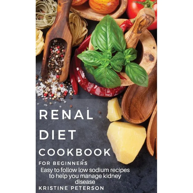 Renal Diet Cookbook For Beginners