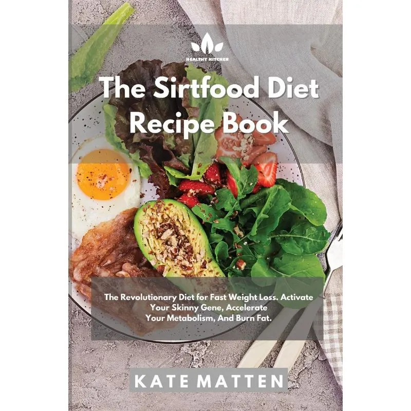 The Sirtfood Diet Recipe Book
