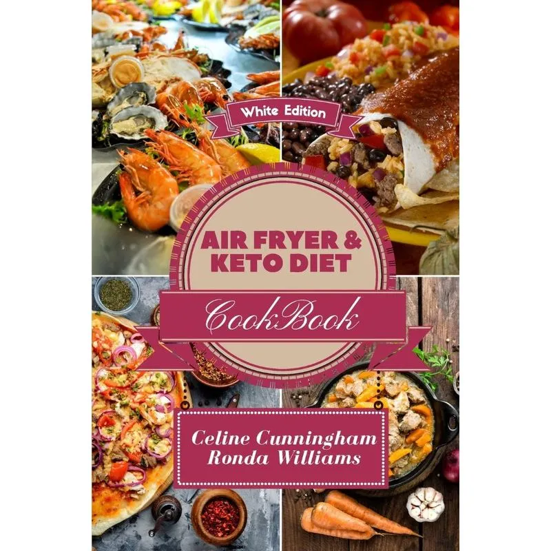 Air Fryer and Keto Diet Cookbook
