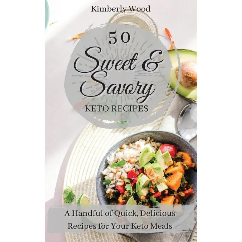 50 Sweet &amp, Savory Keto Recipes