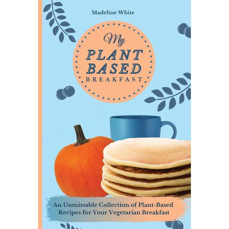 My Plant-Based Breakfast