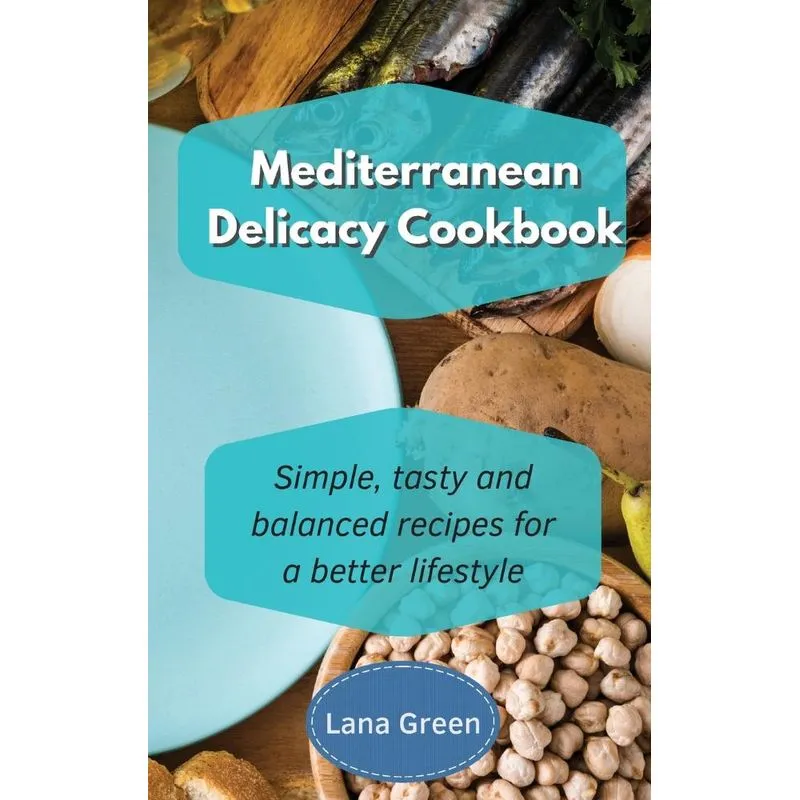 Mediterranean Delicacy Cookbook