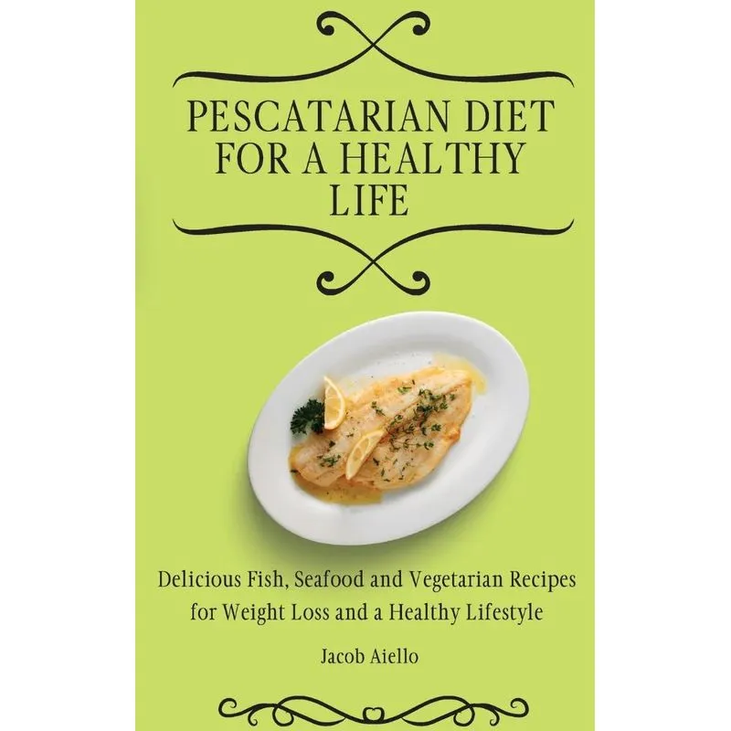 Pescatarian Diet for a Healthy Life