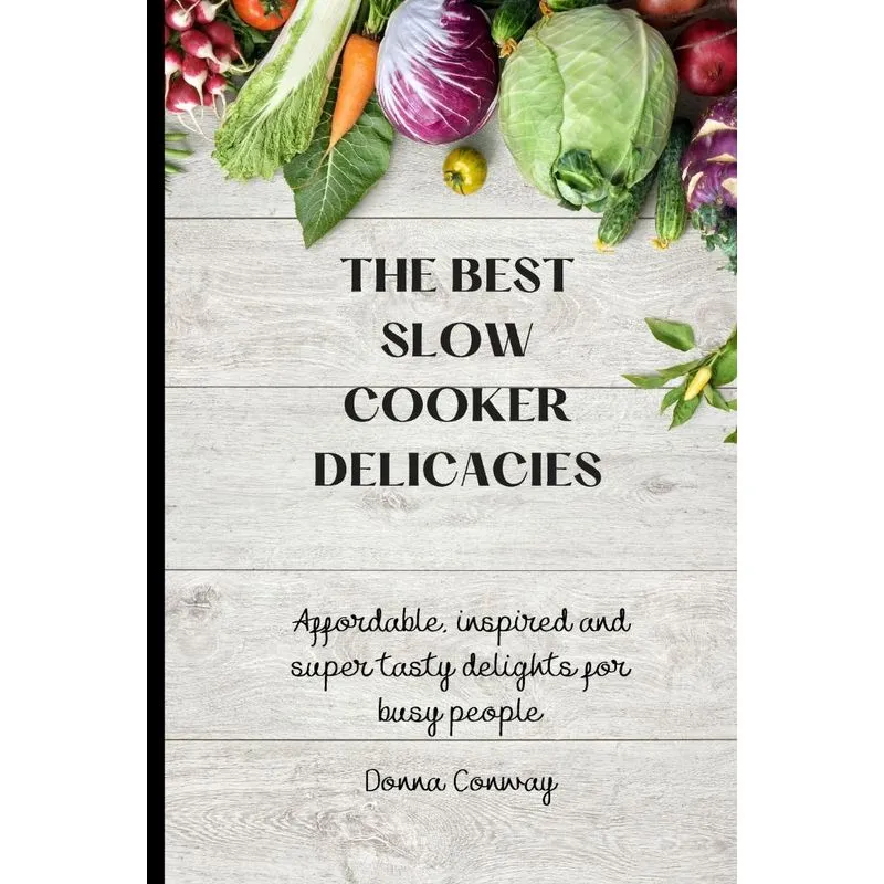 The best Slow Cooker Delicacies