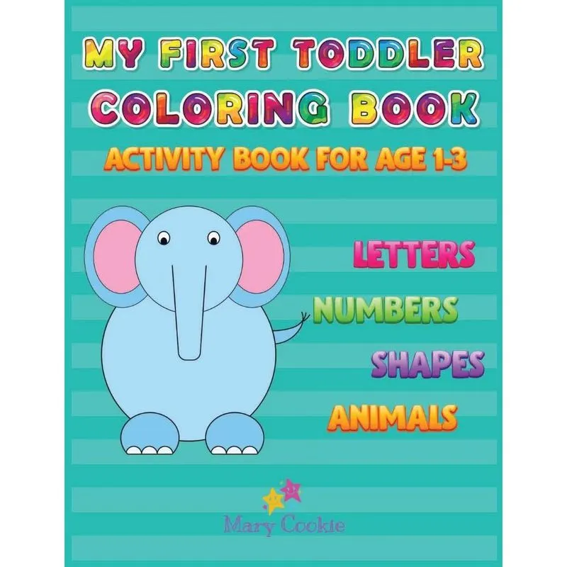 MY FIRST TODDLER COLORING BOOK