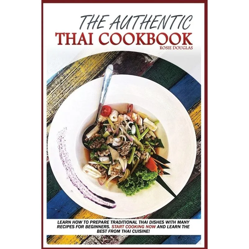 The Authentic Thai Cookbook