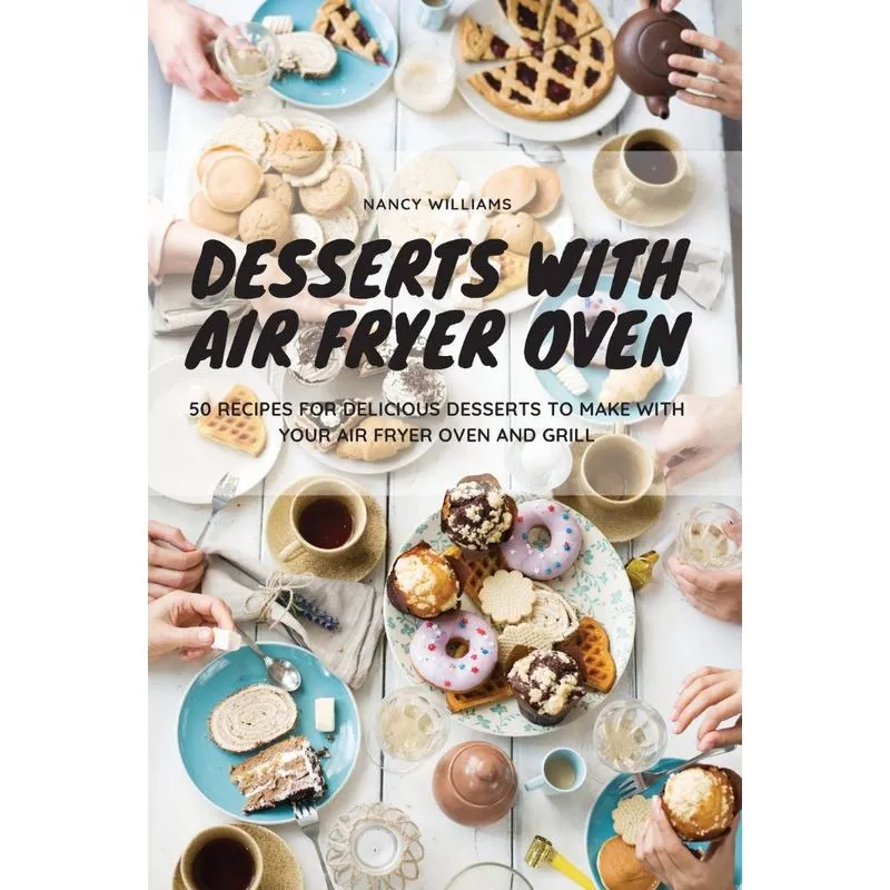 Desserts with Air Fryer Oven