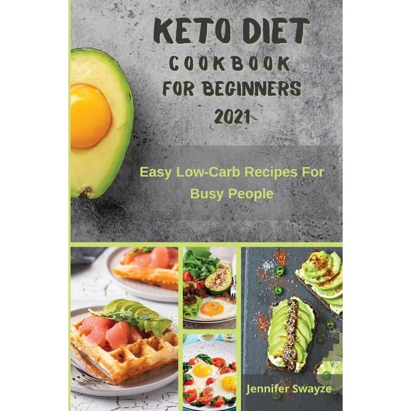 KETO DIET COOKBOOK FOR BEGINNERS 2021