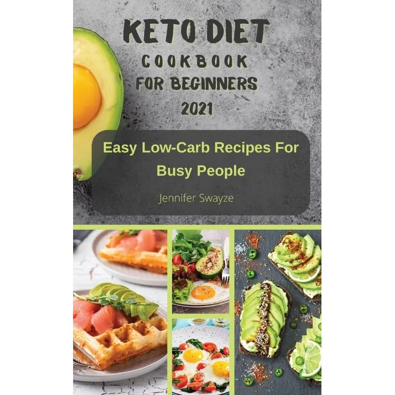 KETO DIET COOKBOOK FOR BEGINNERS 2021