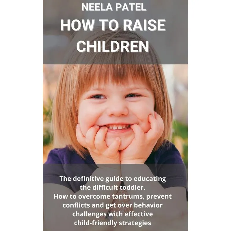 HOW TO RAISE CHILDREN