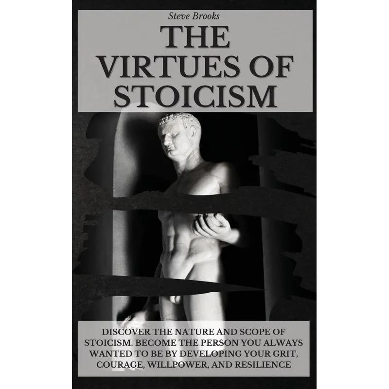 THE VIRTUES OF STOICISM